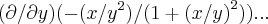 (\partial/\partial y)(-(x/{y}^{2})/(1+{(x/y)}^{2}))... (\partial/\partial y)(-(x/{y}^{2})/(1+{(x/y)}^{2}))...