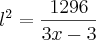 {l}^{2}=\frac{1296}{3x-3}