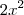 2 x^2