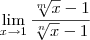 \lim_{x\to 1}\frac{\sqrt[m]{x} - 1}{\sqrt[n]{x} - 1}