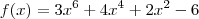 f(x)=3x^6+4x^4+2x^2-6