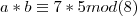 a*b \equiv 7*5 mod (8)