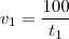 v_1 = \frac{100}{t_1}