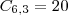 C_{6,3} = 20 C_{6,3} = 20