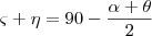 \varsigma+\eta=90-\frac{\alpha+\theta}{2} \varsigma+\eta=90-\frac{\alpha+\theta}{2}