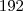 192