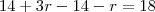 14 + 3r -14 - r = 18