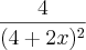 \frac{4}{(4+2x)^2} \frac{4}{(4+2x)^2}