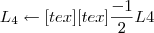 L_4 \leftarrow [tex][tex]\frac{-1}{2}L4
