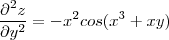 \frac{\partial^2 z}{\partial y^2} = -x^2cos(x^3+xy) \frac{\partial^2 z}{\partial y^2} = -x^2cos(x^3+xy)