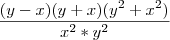 \frac{(y - x)(y + x)(y^2 + x^2)}{x^2 * y^2}