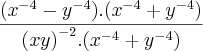 \frac{({x}^{-4}-{y}^{-4}).({x}^{-4}+{y}^{-4})}{{(xy)}^{-2}.({x}^{-4}+{y}^{-4})} \frac{({x}^{-4}-{y}^{-4}).({x}^{-4}+{y}^{-4})}{{(xy)}^{-2}.({x}^{-4}+{y}^{-4})}