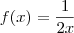 f(x) = \frac{1}{2x}