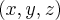\left(x,y,z \right)