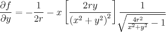 \frac{\partial f}{\partial y} = -\frac{1}{2r} - x\left[\frac{2r y}{{(x^2 + y^2)}^{2}} \right]\frac{1}{\sqrt[]{\frac{4r^2}{x^2 + y^2} - 1}}