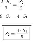 \\ \frac{2 \cdot S_1}{9} = \frac{S_2}{2} \\\\ 9 \cdot S_2 = 4 \cdot S_1 \\\\ \boxed{\boxed{\boxed{S_2 = \frac{4 \cdot S_1}{9}}}} \\ \frac{2 \cdot S_1}{9} = \frac{S_2}{2} \\\\ 9 \cdot S_2 = 4 \cdot S_1 \\\\ \boxed{\boxed{\boxed{S_2 = \frac{4 \cdot S_1}{9}}}}