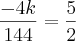 \frac{-4k}{144}=\frac{5}{2} \frac{-4k}{144}=\frac{5}{2}