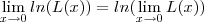 \lim_{x\to 0} ln(L(x)) = ln(\lim_{x\to 0} L(x)) \lim_{x\to 0} ln(L(x)) = ln(\lim_{x\to 0} L(x))