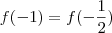 f(-1) = f(-\frac{1}{2})