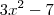 3x^2 -7