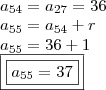 \\ a_{54} = a_{27} = 36 \\ a_{55} = a_{54} + r \\ a_{55} = 36 + 1 \\ \boxed{\boxed{a_{55} = 37}} \\ a_{54} = a_{27} = 36 \\ a_{55} = a_{54} + r \\ a_{55} = 36 + 1 \\ \boxed{\boxed{a_{55} = 37}}