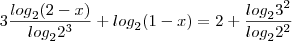3\frac{{log}_{2}(2 - x)}{{log}_{2}2^3} + {log}_{2}(1 - x) = 2 + \frac{{log}_{2}3^2}{{log}_{2}2^2} 3\frac{{log}_{2}(2 - x)}{{log}_{2}2^3} + {log}_{2}(1 - x) = 2 + \frac{{log}_{2}3^2}{{log}_{2}2^2}