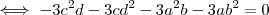 \iff -3c^2d -3cd^2 - 3a^2b -3ab^2 = 0 \iff -3c^2d -3cd^2 - 3a^2b -3ab^2 = 0