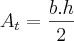 {A}_{t}=\frac{b.h}{2} {A}_{t}=\frac{b.h}{2}