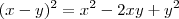 (x-y)^2=x^2-2xy+y^2 (x-y)^2=x^2-2xy+y^2
