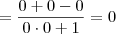 = \frac{0 + 0 - 0}{0\cdot 0 + 1} = 0