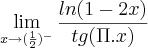 \lim_{x\rightarrow (\frac{1}{2})^-}\frac{ln(1-2x)}{tg(\Pi.x)} \lim_{x\rightarrow (\frac{1}{2})^-}\frac{ln(1-2x)}{tg(\Pi.x)}