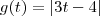 g(t)=|3t-4| g(t)=|3t-4|