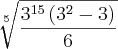 \sqrt[5]{\frac{{3}^{15}\left({3}^{2}-3 \right)}{6}}