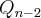 {Q}_{n-2} {Q}_{n-2}