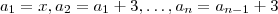 a_1 =x ,a_2 = a_1 +3 , \dots, a_n = a_{n-1} +3