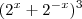 (2^x + 2^{-x})^3 (2^x + 2^{-x})^3
