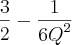 \frac{3}{2}-\frac{1}{{6Q}^{2}}