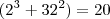 (2^3 + 3 2^2 ) = 20 (2^3 + 3 2^2 ) = 20