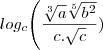 log_c{\left(\frac{{\sqrt[3]{a}\sqrt[5]{b^2}}}{c.\sqrt{c}})\right