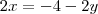 2x=-4-2y