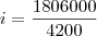 i = \frac{1806000}{4200} i = \frac{1806000}{4200}