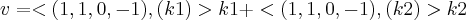 v = <(1,1,0,-1),(k1)>k1 + <(1,1,0,-1),(k2)>k2