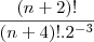 \frac{(n+2)!}{(n+4)!.2^{-3}}