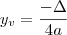 y_v=\dfrac{-\Delta}{4a} y_v=\dfrac{-\Delta}{4a}