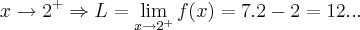 x\rightarrow {2}^{+}\Rightarrow L=\lim_{x\rightarrow {2}^{+}}f(x)=7.2-2=12...