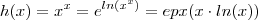 h(x) = x^x = e^{ln(x^x)} = epx(x\cdot ln(x)) h(x) = x^x = e^{ln(x^x)} = epx(x\cdot ln(x))