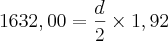 1632,00 = {{d \over 2} \times {1,92}} 1632,00 = {{d \over 2} \times {1,92}}