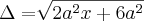 \Delta=\sqrt[]{2a^2x+6a^2}