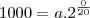 1000=a.2^{\frac{0}{20}} 1000=a.2^{\frac{0}{20}}