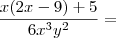 \frac{x(2x-9)+5}{6{x}^{3}{y}^{2}}=